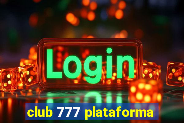 club 777 plataforma